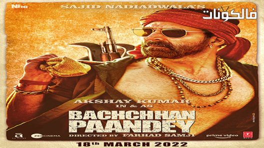 فيلم Bachchhan Paandey 2022 باتشان باندي موقع عرب سيد
